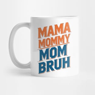 Mama Mommy Mom Bruh Sunset Funny Mother's Day Mug